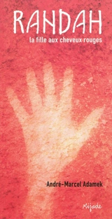 Randah : la fille aux cheveux rouges - André-Marcel Adamek