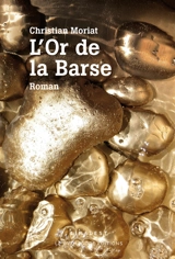 L'or de la Barse - Christian Moriat