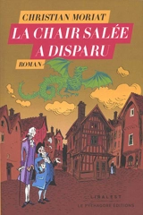 La Chair salée a disparu - Christian Moriat