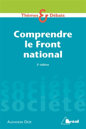 Comprendre le Front national - Alexandre Dézé
