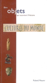 Cultures du monde - Roland Mourer