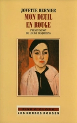 Mon deuil en rouge - Jovette-Alice Bernier