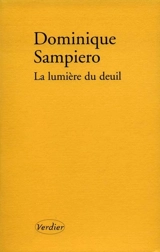 La lumière du deuil - Dominique Sampiero