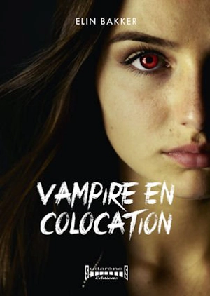 Vampire en colocation - Elin Bakker