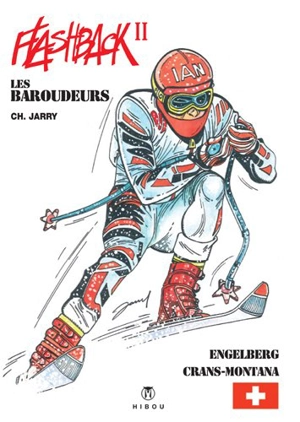 Les baroudeurs : flashback 3 - Charles Jarry