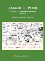 Leurres de pêche : publicités et brevets français, 1865-1970 - Bernard Caminade