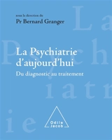 La psychiatrie d'aujourd'hui : du diagnostic au traitement