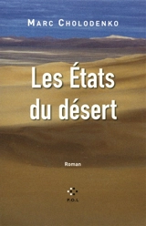 Les états du désert - Marc Cholodenko