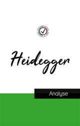 Heidegger (étude et analyse complète de sa pensée) - Martin Heidegger