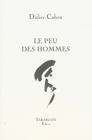 Le peu des hommes - Didier Cahen