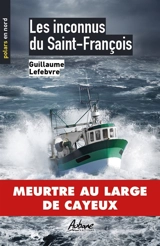Les inconnus du Saint-François - Guillaume Lefebvre
