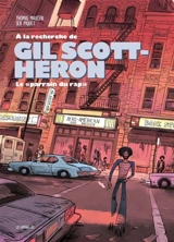 A la recherche de Gil Scott-Heron : le parrain du rap - Thomas Mauceri