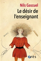 Le désir de l'enseignant - Nils Gascuel