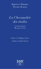 La chevauchée des étoiles : conversations Musique Scène - Daniel Kawka