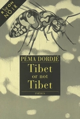 Tibet or not Tibet - Péma Dordjé