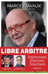Libre arbitre : 50 ans de souvenirs foot - Marcel Javaux