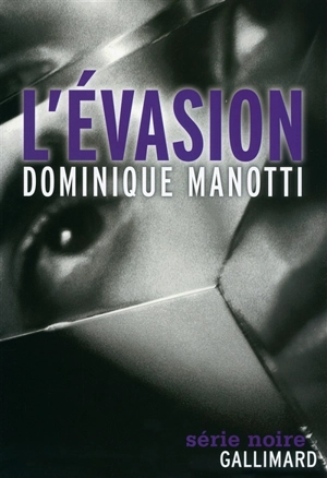 L'évasion - Dominique Manotti