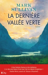 La dernière vallée verte - Mark T. Sullivan