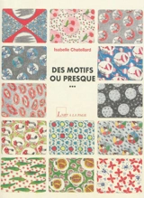 Des motifs ou presque... - Isabelle Chatellard