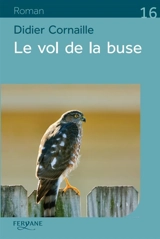 Le vol de la buse - Didier Cornaille