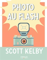 Photo au flash - Scott Kelby