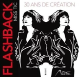 Flashback : 30 ans de création - Miss-Tic