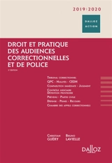 Droit et pratique des audiences correctionnelles et de police 2019-2020 - Bruno Lavielle