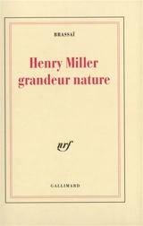 Henry Miller, grandeur nature - Brassaï