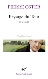 Paysage du tout : 1951-2000 - Pierre Oster