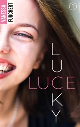 Lucky Luce. Vol. 1 - Vanessa Furchert