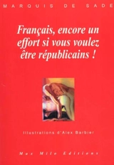 Français, encore un effort si vous voulez être républicains ! - Donatien Alphonse François de Sade
