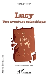 Lucy : une aventure scientifique - Michel Decobert