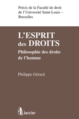 L'esprit des droits : philosophie des droits de l'homme - Philippe Gérard