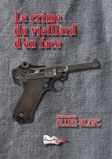 Le crime du vieillard d'en face : polar - Francette Ollier-Blanc