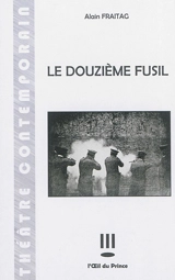 Le douzième fusil - Alain Fraitag