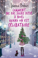 Comment ne pas faire pitié à Noël quand on est célibataire - Joanna Bolouri