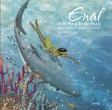 Enal et le peuple de l'eau - Laurence Pérouème
