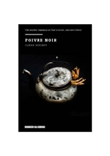 Une enquête criminelle de Sam Locksley, chasseur d'épices. Poivre noir - Claire Dixsaut