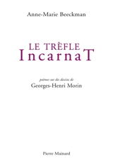 Le trèfle incarnat : une journée de Nô - Anne-Marie Beeckman
