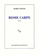 Rosie Carpe - Marie Ndiaye