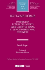 Les clauses sociales : contribution à l'étude des rapports entre le droit du travail et le droit international économique - Benoît Lopez