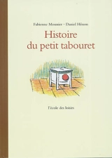 Histoire du petit tabouret - Fabienne Mounier