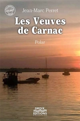 Les veuves de Carnac - Jean-Marc Perret