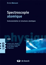 Spectroscopie atomique : instrumentation et structures atomiques - Emile Biémont