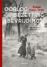 Oorlog, bezetting, bevrijding : België, 1940-1945