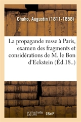 La propagande russe à Paris, examen des fragments et considérations de M. le Bon d'Eckstein : sur le passé, le présent et l'avenir de l'Espagne - Augustin Chaho