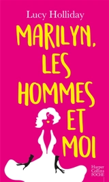 Marilyn, les hommes et moi - Lucy Holliday