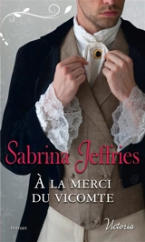 La trilogie des lords. A la merci du vicomte - Sabrina Jeffries