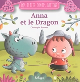 Anna et le dragon - Christophe Boncens