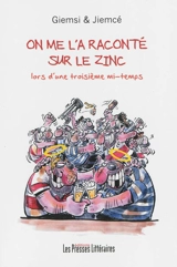 On me l'a raconté sur le zinc : lors d'une troisième mi-temps - Giemsi